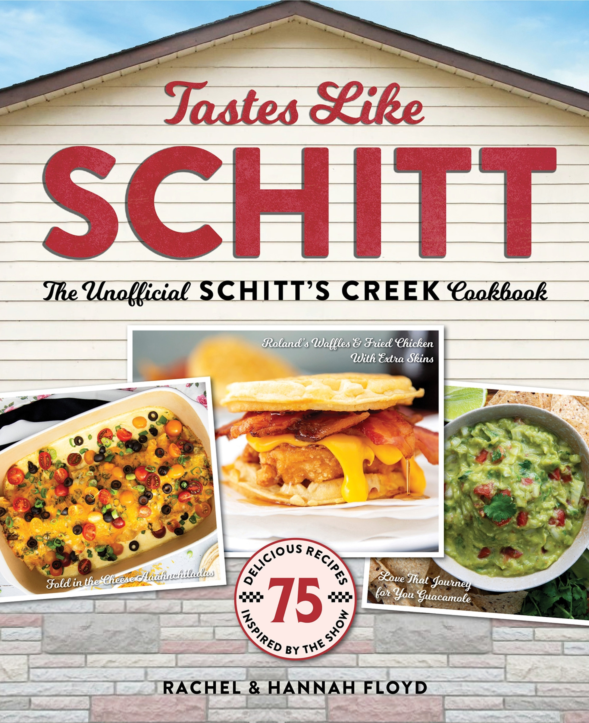 Tastes Like Schitt : The Unofficial Schitt's Creek Cookbook | Floyd, Rachel