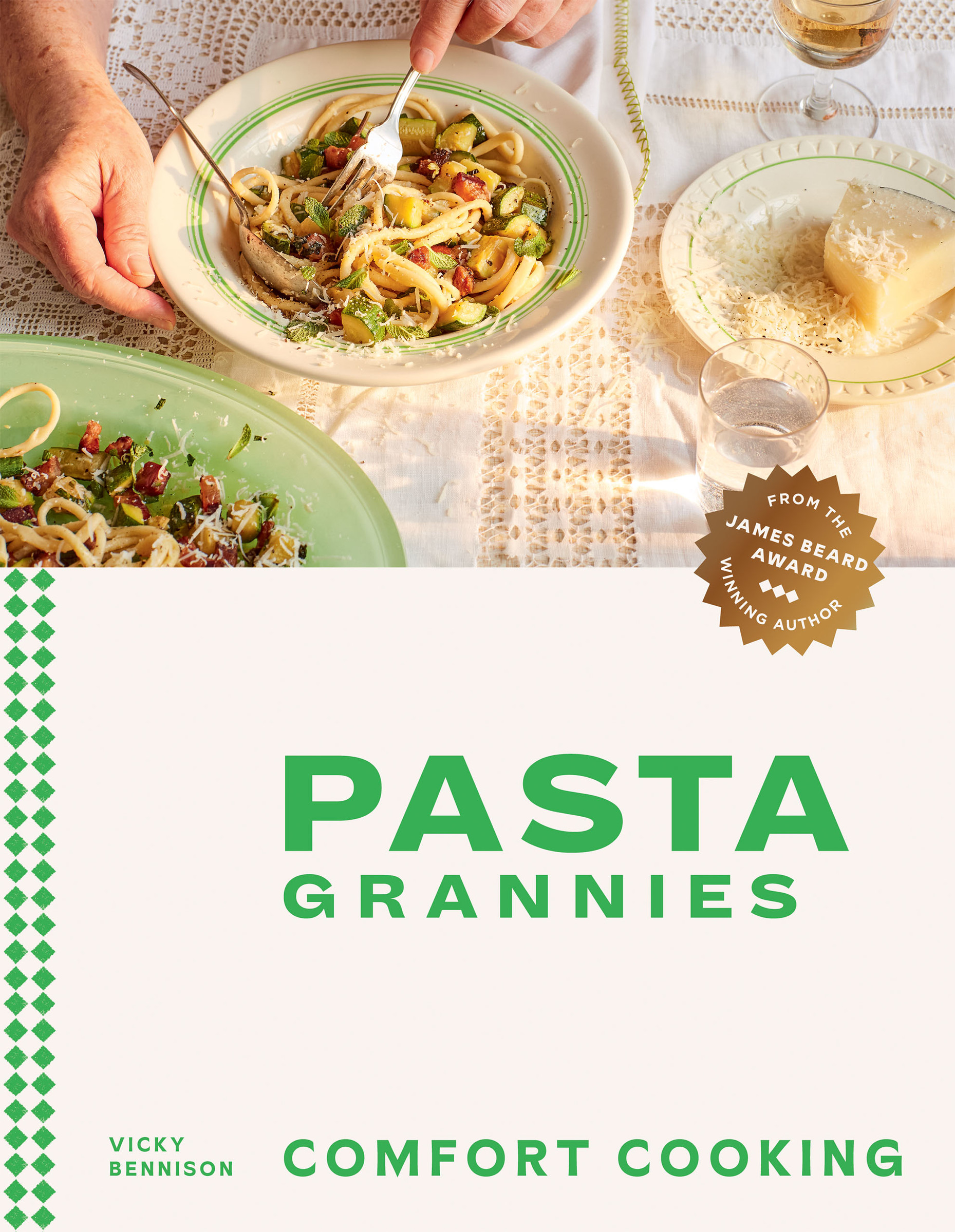 Pasta Grannies: Comfort Cooking : Traditional Family Recipes From Italy's Best Home Cooks | Bennison, Vicky