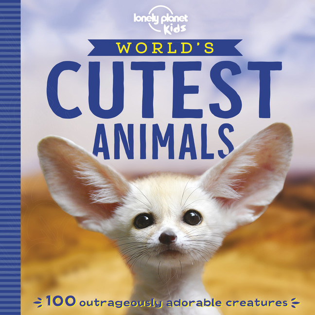 Lonely Planet Kids World's Cutest Animals 1 1st Ed. : 1st Edition | 