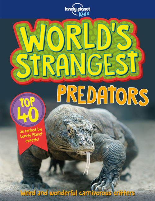 Lonely Planet Kids World's Strangest Predators 1 1st Ed. | 