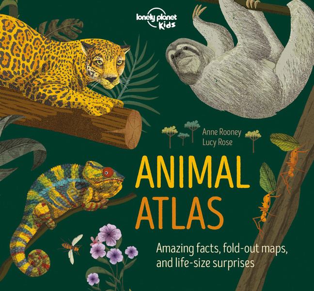 Lonely Planet Kids Animal Atlas 1 1st Ed. : Amazing facts, fold-out maps and life-size surprises | 
