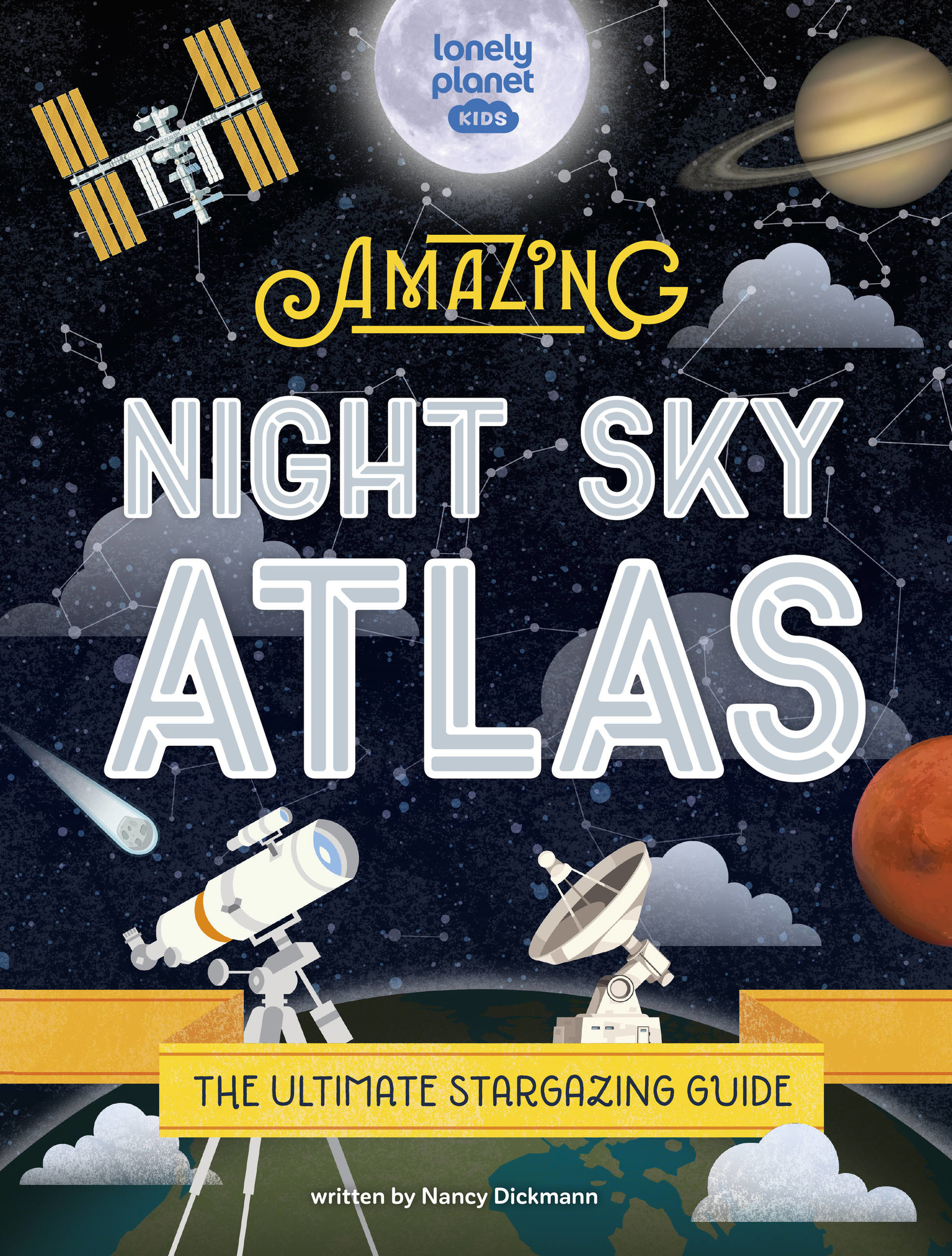 Lonely Planet Kids The Amazing Night Sky Atlas 1 | 