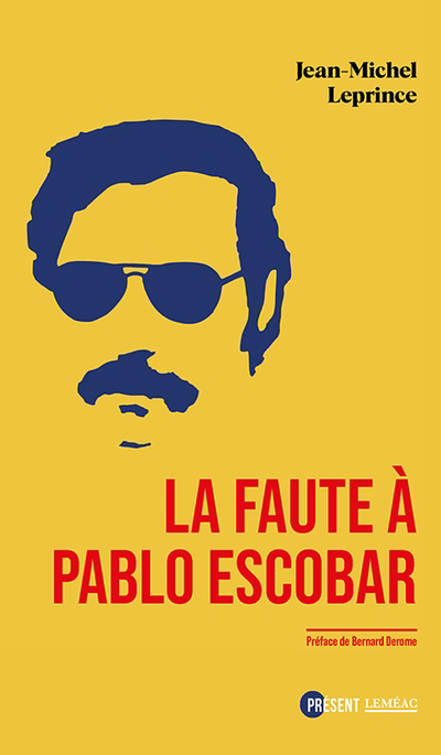 faute à Pablo Escobar (La) | Leprince, Jean-Michel