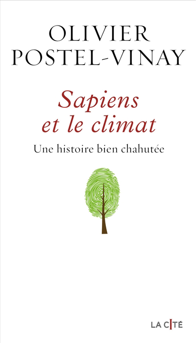 Sapiens et le climat : une histoire bien chahutée | Postel-Vinay, Olivier