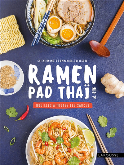 Ramen, pad thaï & Cie : nouilles à toutes les sauces | Okumoto, Chiemi