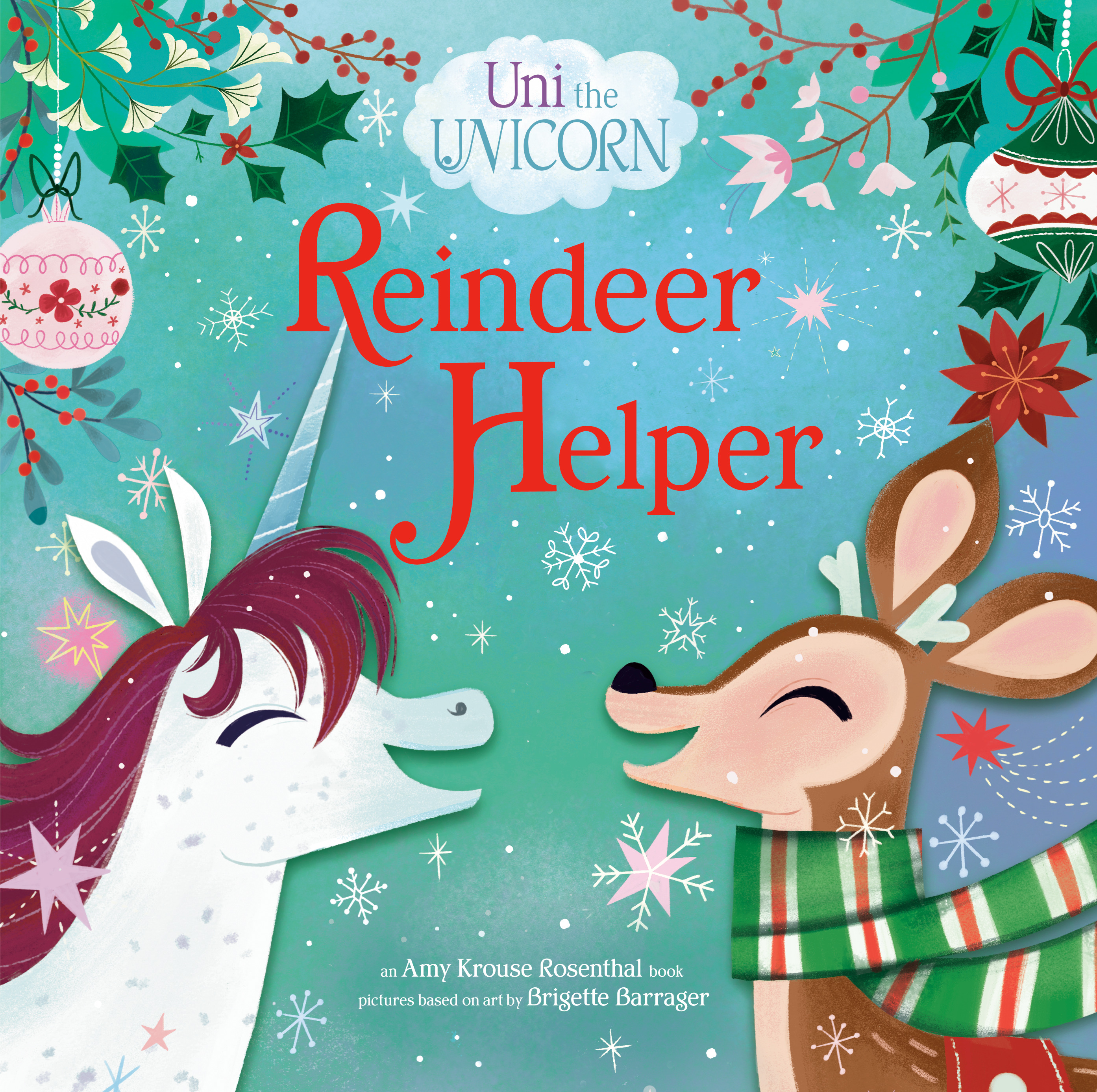 Uni the Unicorn: Reindeer Helper | Krouse Rosenthal, Amy