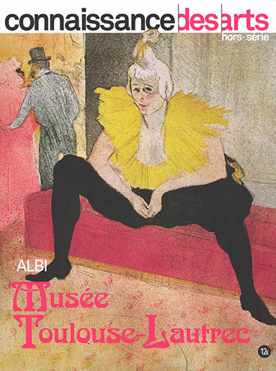 Connaissance des arts, hors série - Musée Toulouse-Lautrec, Albi | 