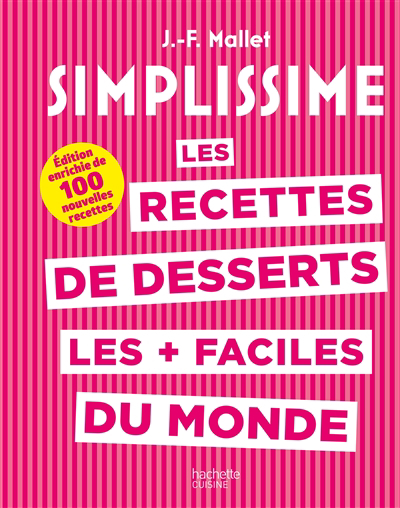 Simplissime : les recettes de desserts les + faciles du monde | Mallet, Jean-François
