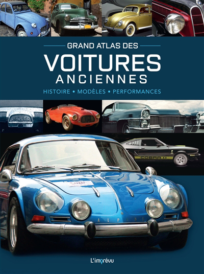 Grand atlas des voitures anciennes : histoire, modèles, performances | Dörflinger, Michael