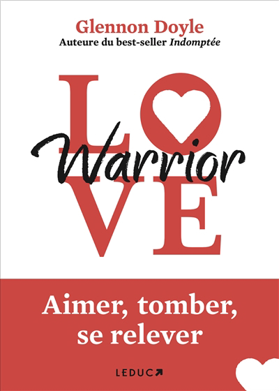 Love warrior : aimer, tomber, se relever | Doyle, Glennon