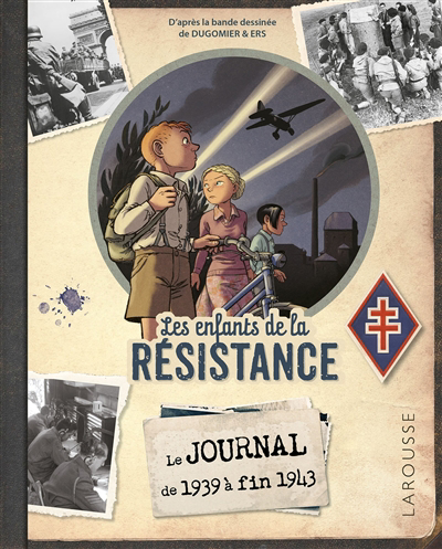 Les enfants de la Résistance - le journal de 1940 à 1943 | Avezou, Laurent