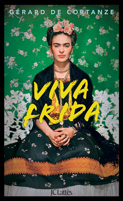 Viva Frida | Cortanze, Gérard de