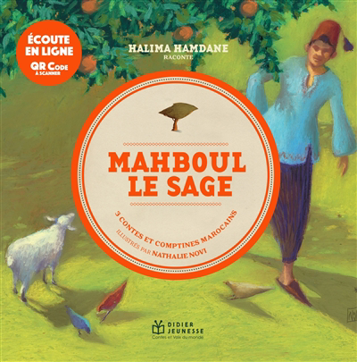 Mahboul le sage : 3 contes et comptines marocains (CODE QR) | Hamdane, Halima