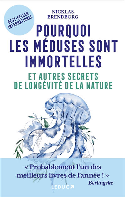 Pourquoi les méduses sont immortelles : et autres secrets de longévité de la nature | Brendborg, Nicklas