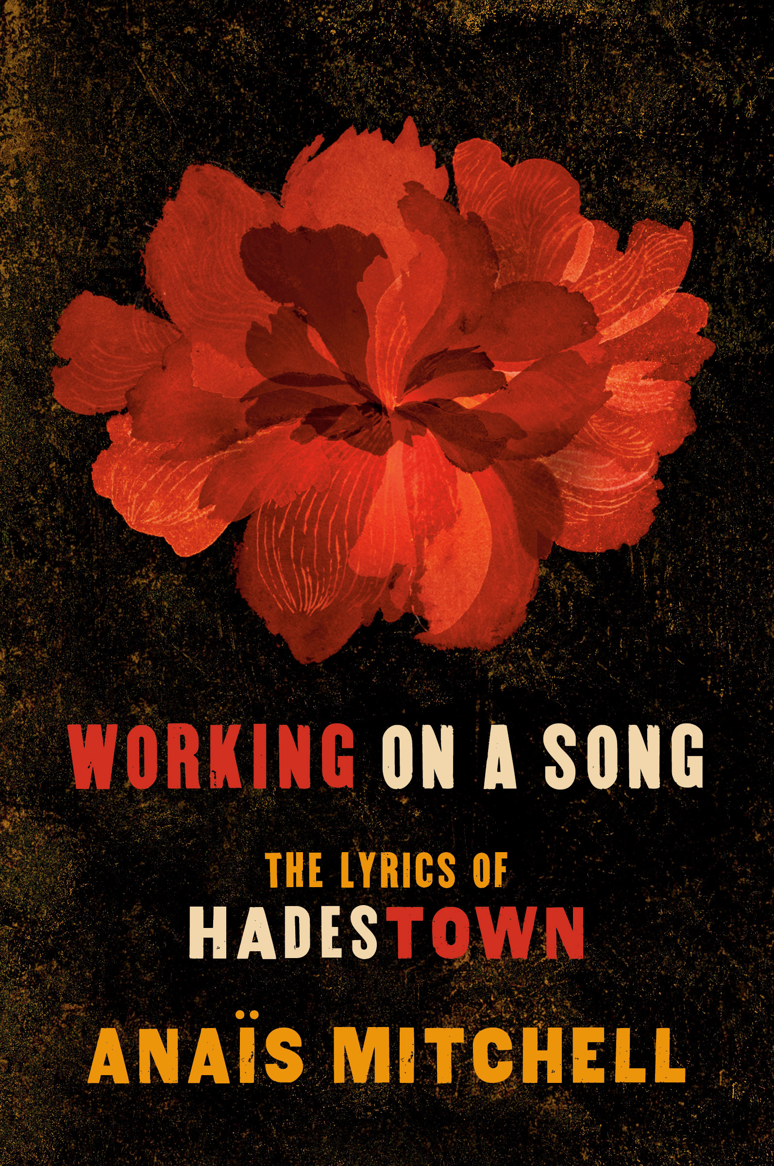 Working on a Song : The Lyrics of HADESTOWN | Mitchell, Anaïs