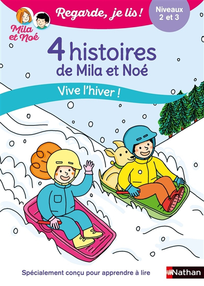 4 histoires de Mila et Noé : vive l'hiver ! : niveaux 2 et 3 | Battut, Eric