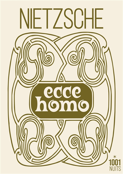 Ecce homo : comment on devient ce que l'on est | Nietzsche, Friedrich