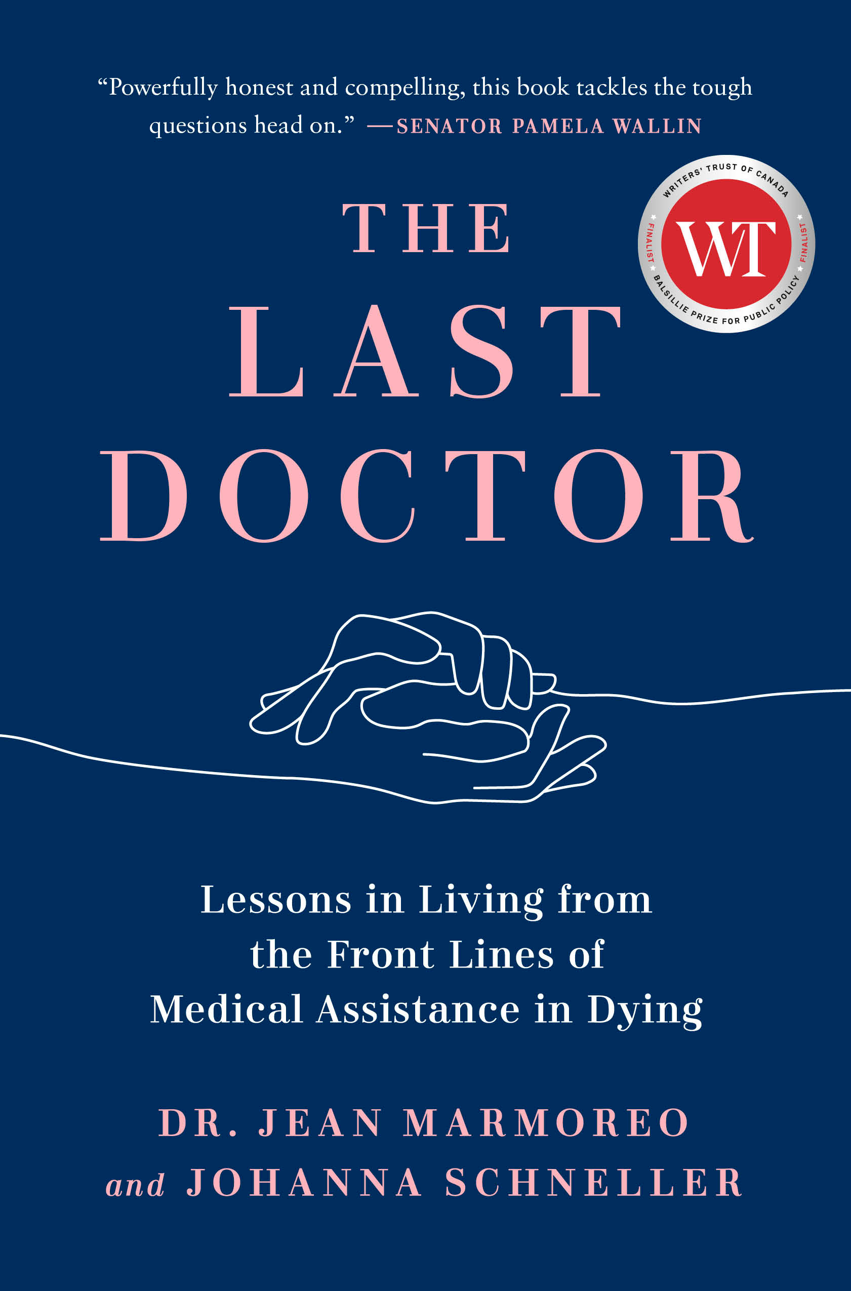 The Last Doctor : Lessons in Living from the Front Lines of Medical Assistance in Dying | Marmoreo, Jean