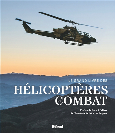 grand livre des hélicoptères de combat (Le) | Feldzer, GÃ©rard
