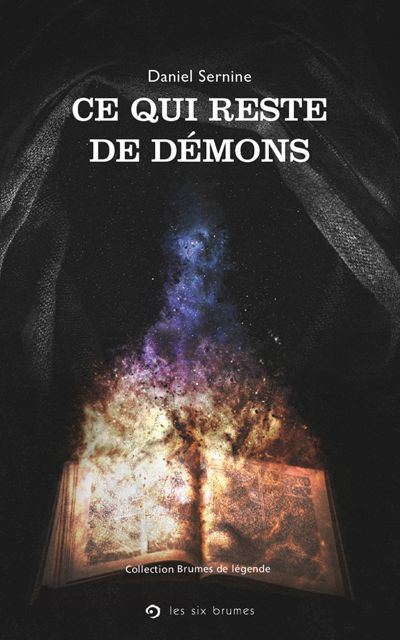 Ce qui reste de démons : nouvelles fantastiques | Sernine, Daniel