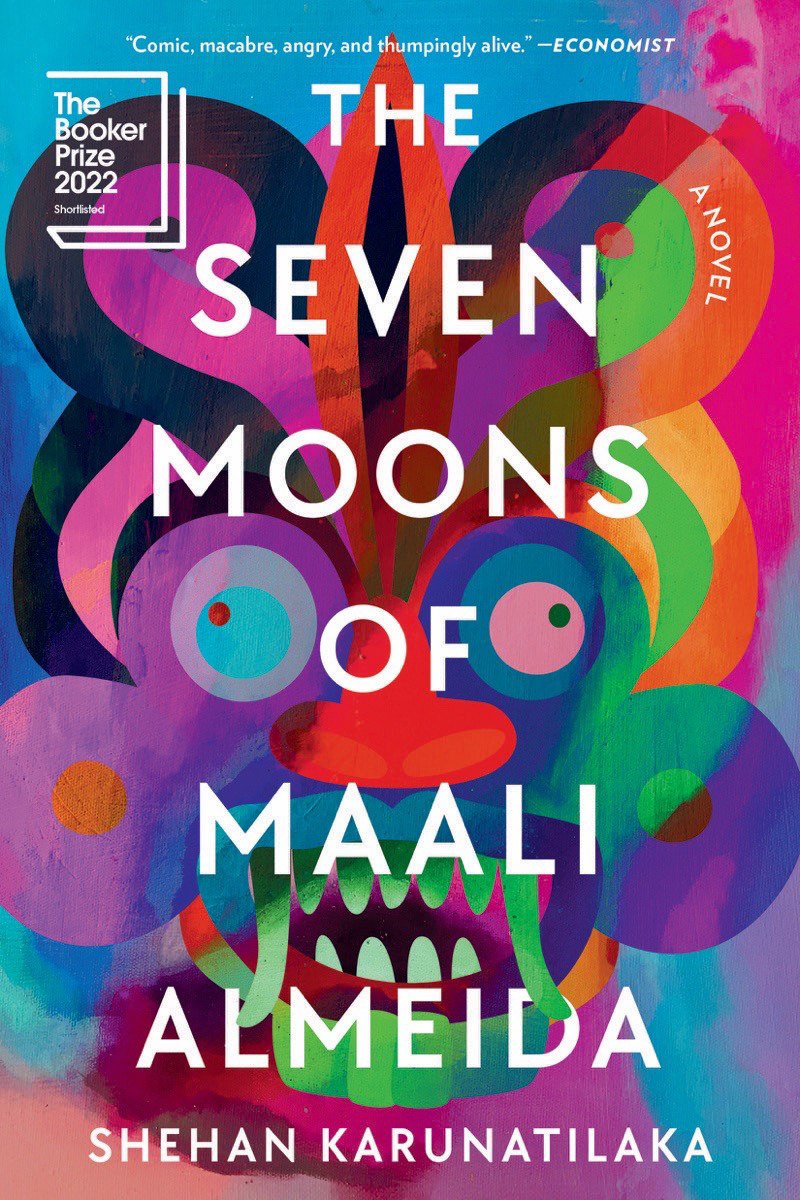 Seven Moons of Maali Almeida : A Novel | Karunatilaka, Shehan
