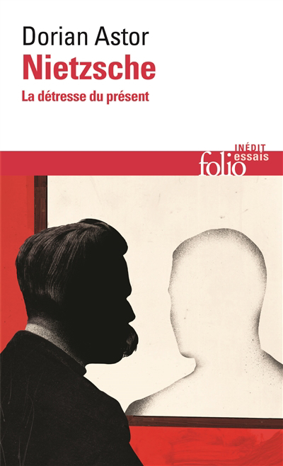 Nietzsche : la détresse du présent | Astor, Dorian