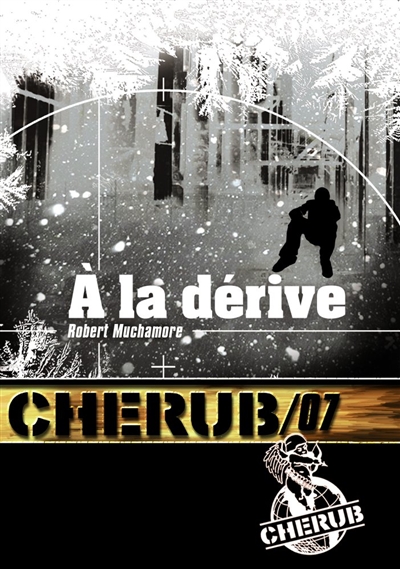 Cherub T.07 - À la dérive | Muchamore, Robert