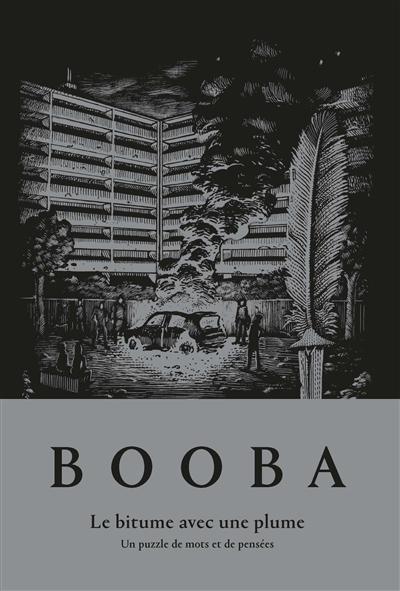 bitume avec une plume (Le): un puzzle de mots et de pensées | Booba