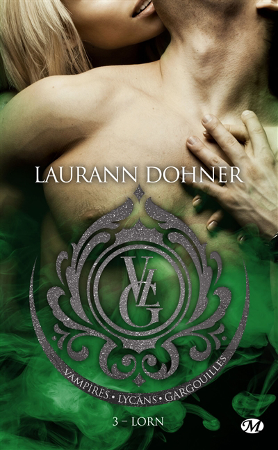 Vampires, Lycans, Gargouilles T.03 - Lorn | Dohner, Laurann