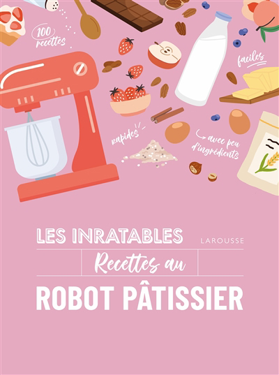 inratables recettes au robot pâtissier (Les) | 
