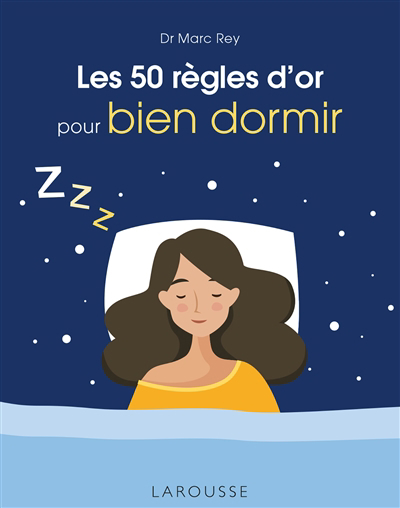 50 règles d'or pour bien dormir (Les) | Rey, Marc