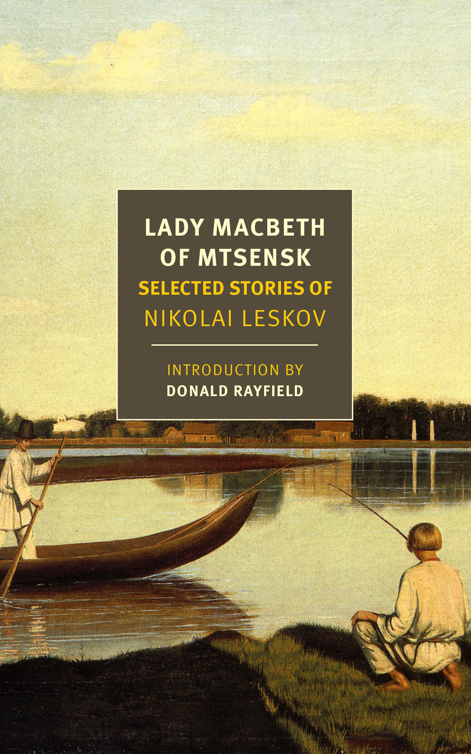 Lady Macbeth of Mtsensk : Selected Stories of Nikolai Leskov | Leskov, Nikolai