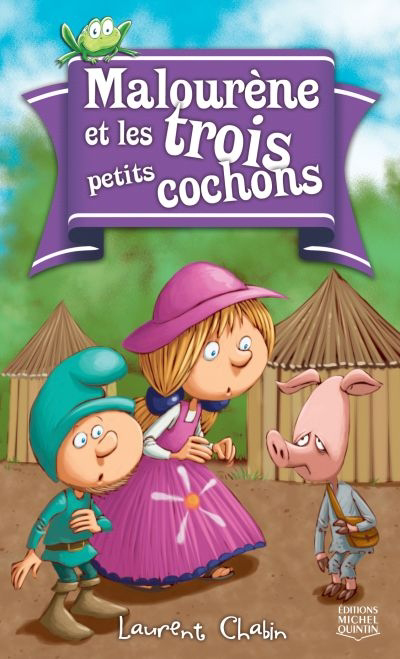 Malourène et les trois petits cochons | Chabin, Laurent