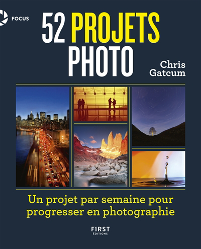 52 projets photo : un projet par semaine pour progresser en photographie | Gatcum, Chris