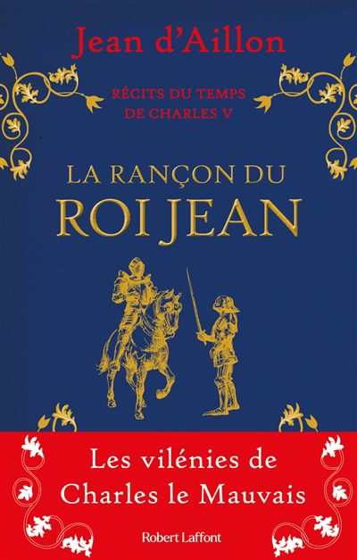 Rançon du roi Jean (La) | Aillon, Jean d'