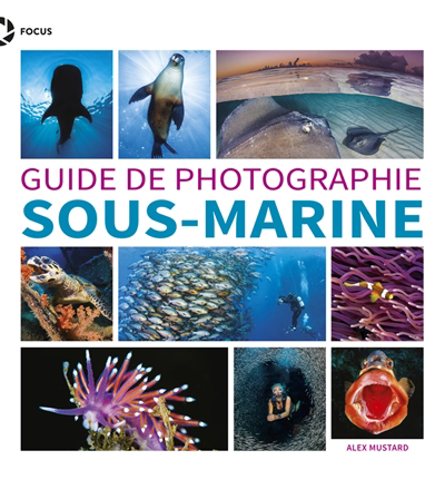Guide de photographie sous-marine | Mustard, Alex