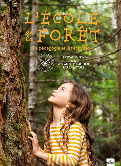 L'école de la forêt : la pédagogie et les activités | Erm, Pascale