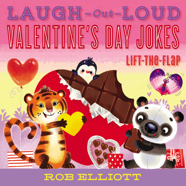 Laugh-Out-Loud Valentine’s Day Jokes: Lift-the-Flap | Elliott, Rob