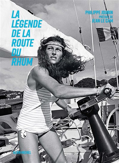 légende de la Route du Rhum (La) | Joubin, Philippe