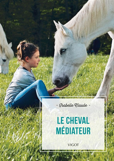 cheval médiateur (Le) | Claude, Isabelle