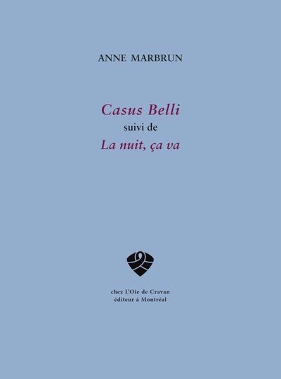 Casus Belli, suivi de, La nuit, ça va | Marbrun, Anne