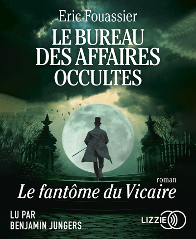AUDIO - Le bureau des affaires occultes - Le fantôme du Vicaire  | Fouassier, Eric