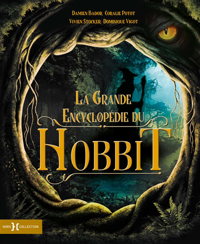 grande encyclopédie du Hobbit (La) | Bador, Damien