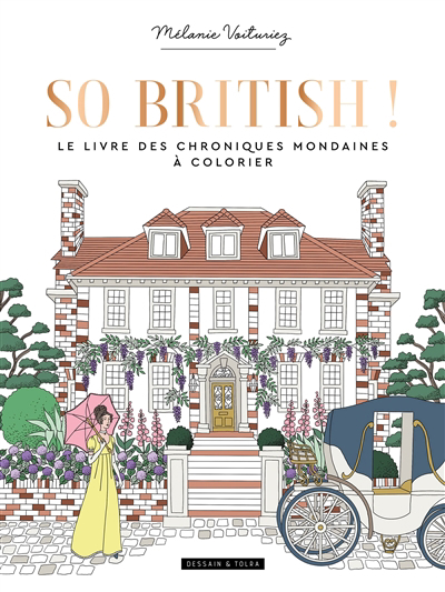 So British ! : le livre des chroniques mondaines à colorier | Voituriez, Mélanie