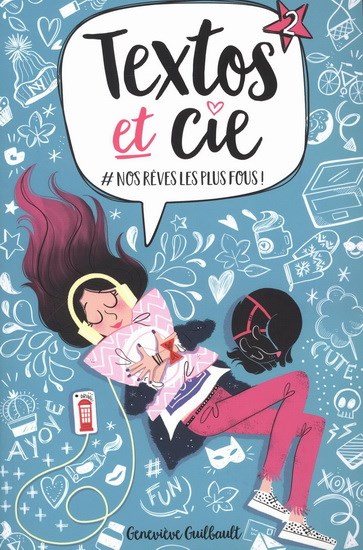 Textos et Cie T.02 - #nosrêveslesplusfous!  | Guilbault, Geneviève