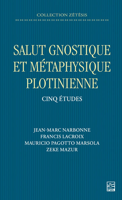 Salut gnostique et métaphysique plotinienne  | Narbonne, Jean-Marc