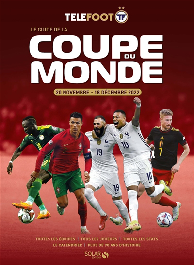 Guide de la Coupe du monde : 21 novembre-18 décembre 2022 (Le) | Barret, Xavier