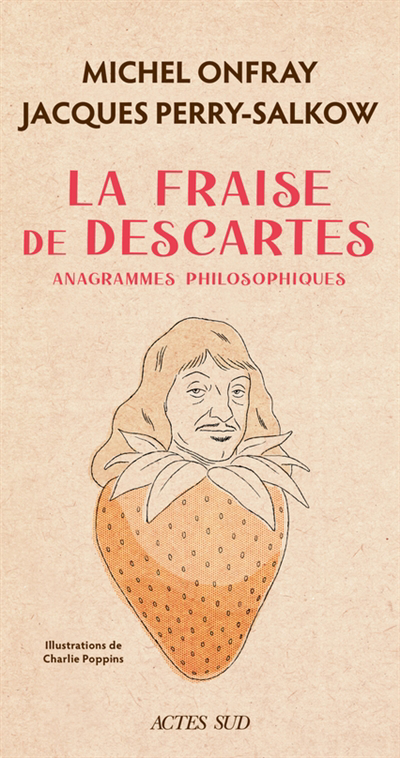 Fraise de Descartes (Les) : anagrammes philosophiques | Onfray, Michel