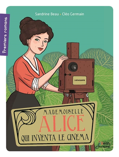 Mademoiselle Alice qui inventa le cinéma | Beau, Sandrine