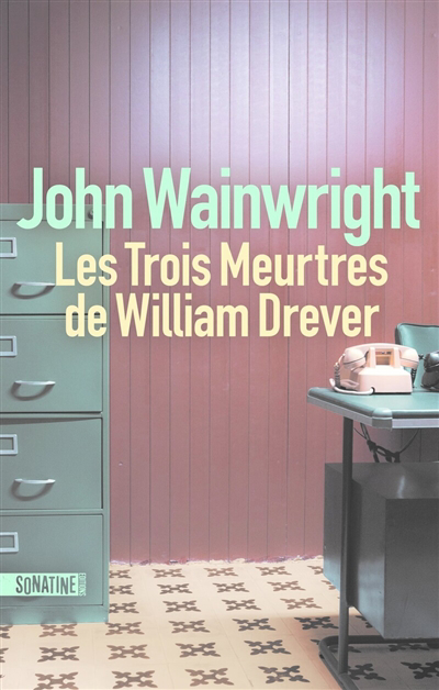 trois meurtres de William Drever (Les) | Wainwright, John